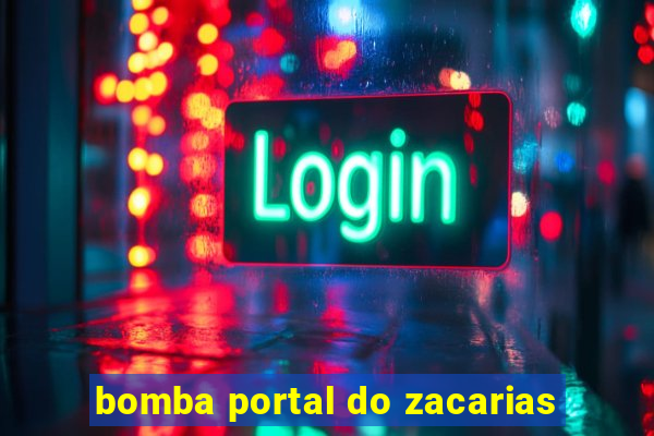 bomba portal do zacarias